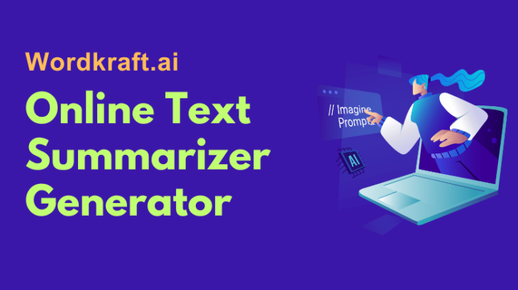 Best Free Online Text Summarizer Generator - Wordkraft